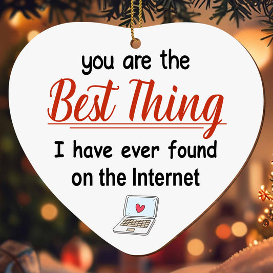 You Are The Best Thing, Heart And Laptop Design - Personalized Custom Wood Ornament, Custom Shaped - CPL850_WDO