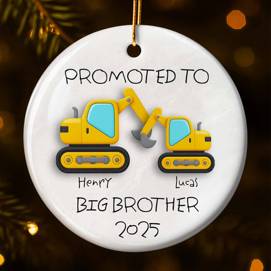 Promoted To Big Brother Featuring Excavators - Personalized Custom Ceramic Ornament With Round Shape - FAM627_RCE